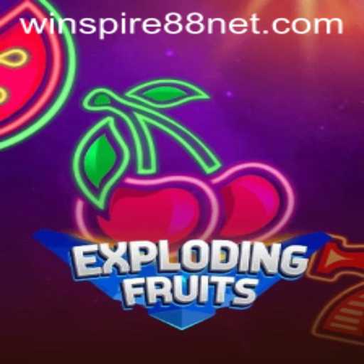 ExplodingFruits: A Thrilling Gaming Adventure with WINSPIRE88